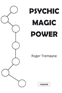 PSYCHIC MAGIC POWER By Roger Tremayne